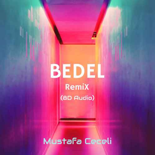 دانلود آهنگ Mustafa Ceceli Bedel (8D Audio Remix)