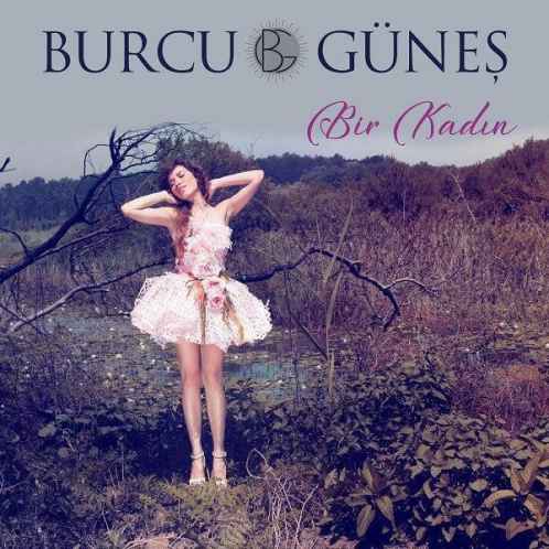 دانلود آهنگ Burcu Gunes Bir Kadin