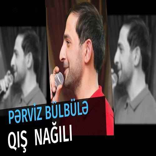 دانلود آهنگ Perviz Bulbule Qis Nagili