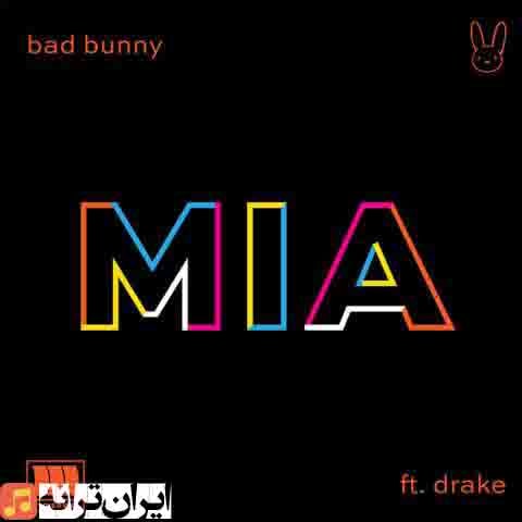 دانلود آهنگ MIA از هنرمندان Bad Bunny feat. Drake