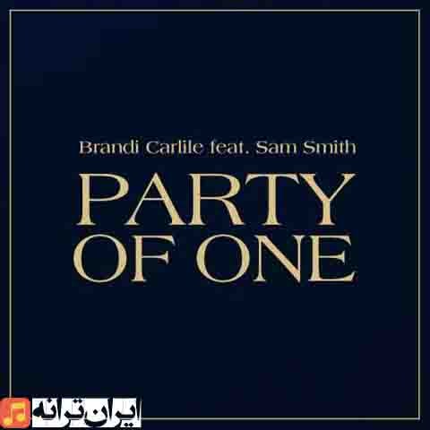 دانلود آهنگ Party of One از هنرمندان Brandi Carlile ft. Sam Smith