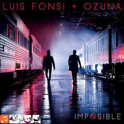 دانلود آهنگ Imposible از هنرمندان Luis Fonsi & Ozuna