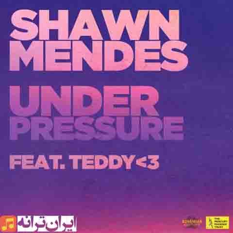 دانلود آهنگ Under Pressure از هنرمندان Shawn Mendes feat. teddy 3